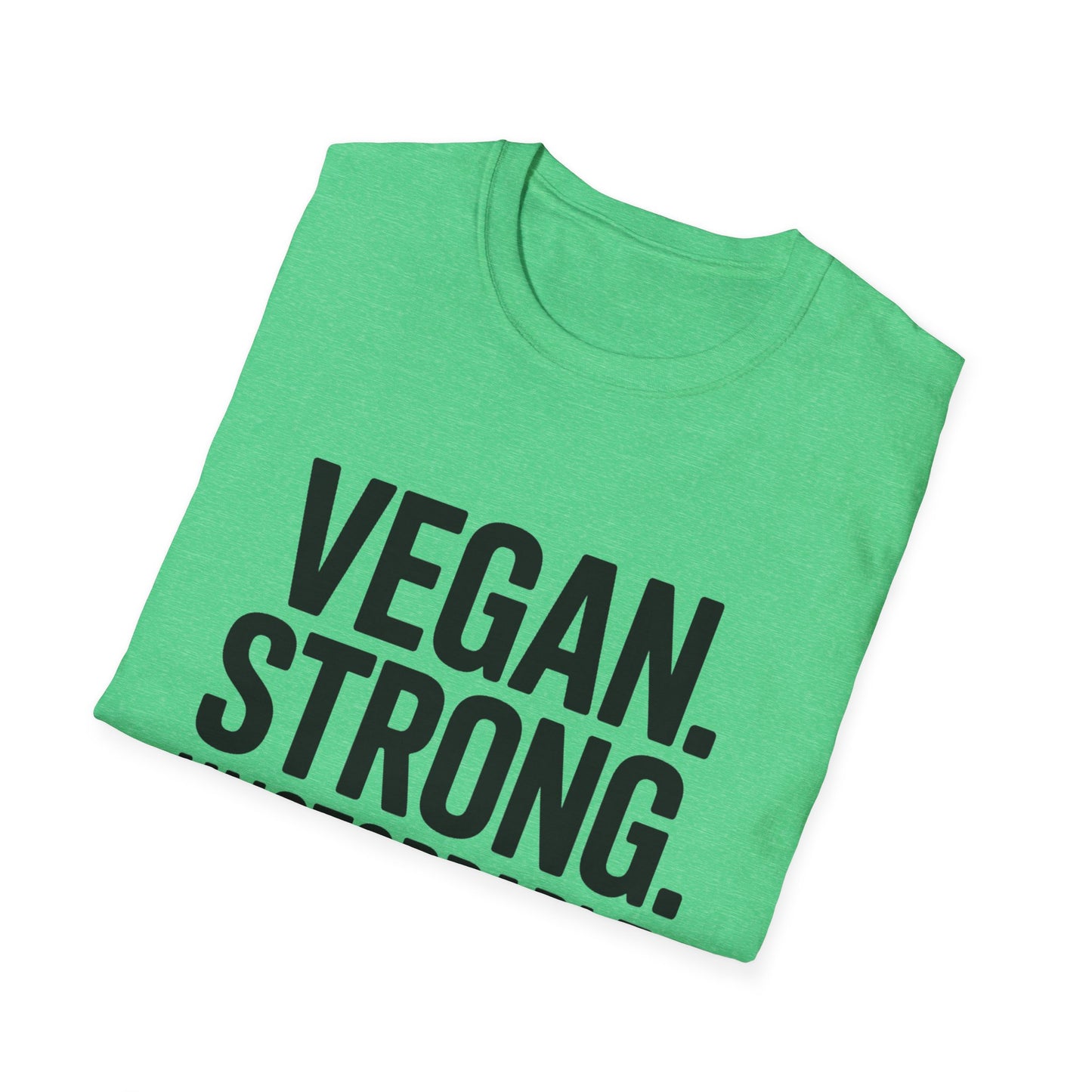 Vegan. Strong. Unstoppable. T-Shirt