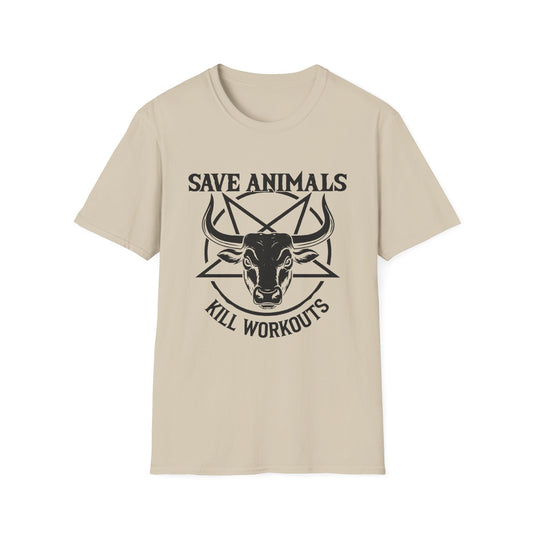 Save Animals Kill Workouts T-Shirt