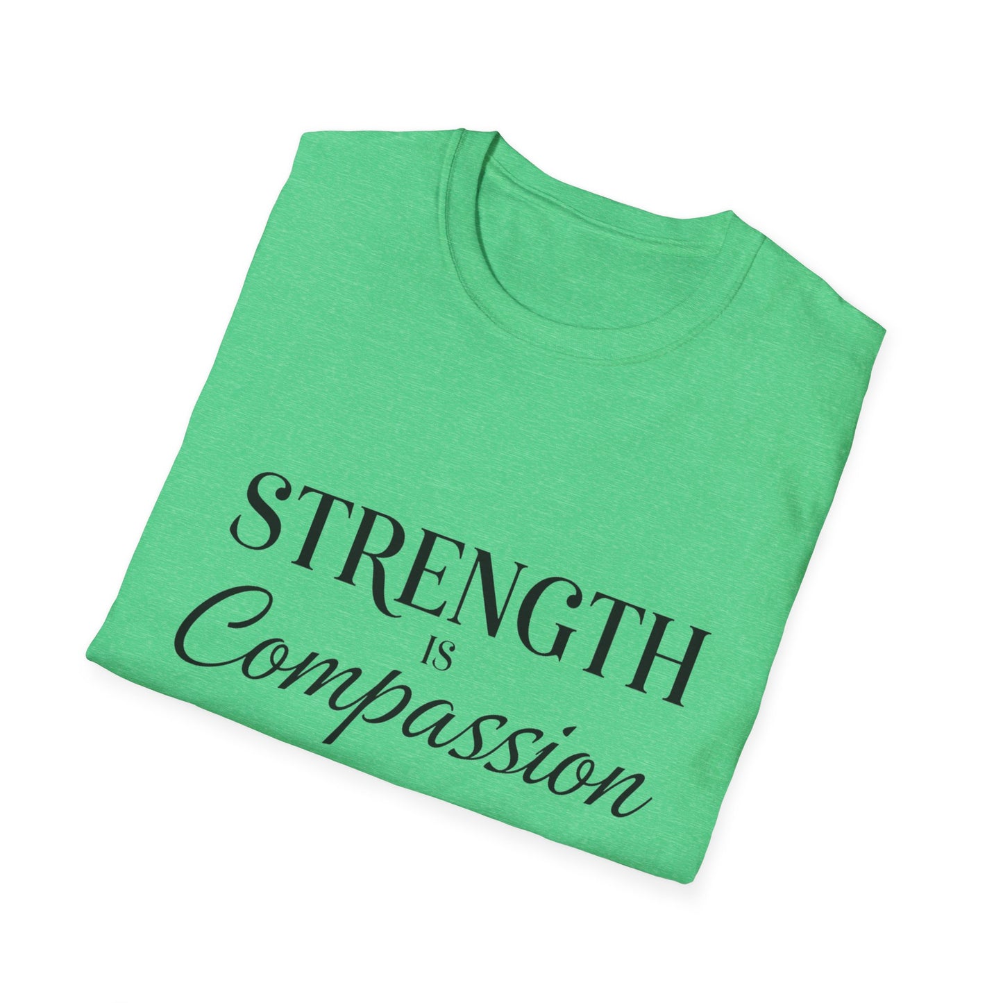 Strength is Compassion T-Shirt