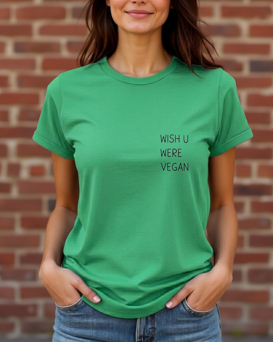 Wish U Were Vegan Tee