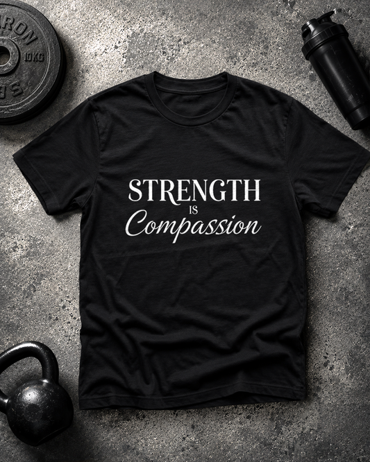 Strength is Compassion Tee
