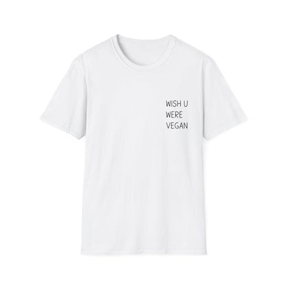 Wish U Were Vegan T-Shirt