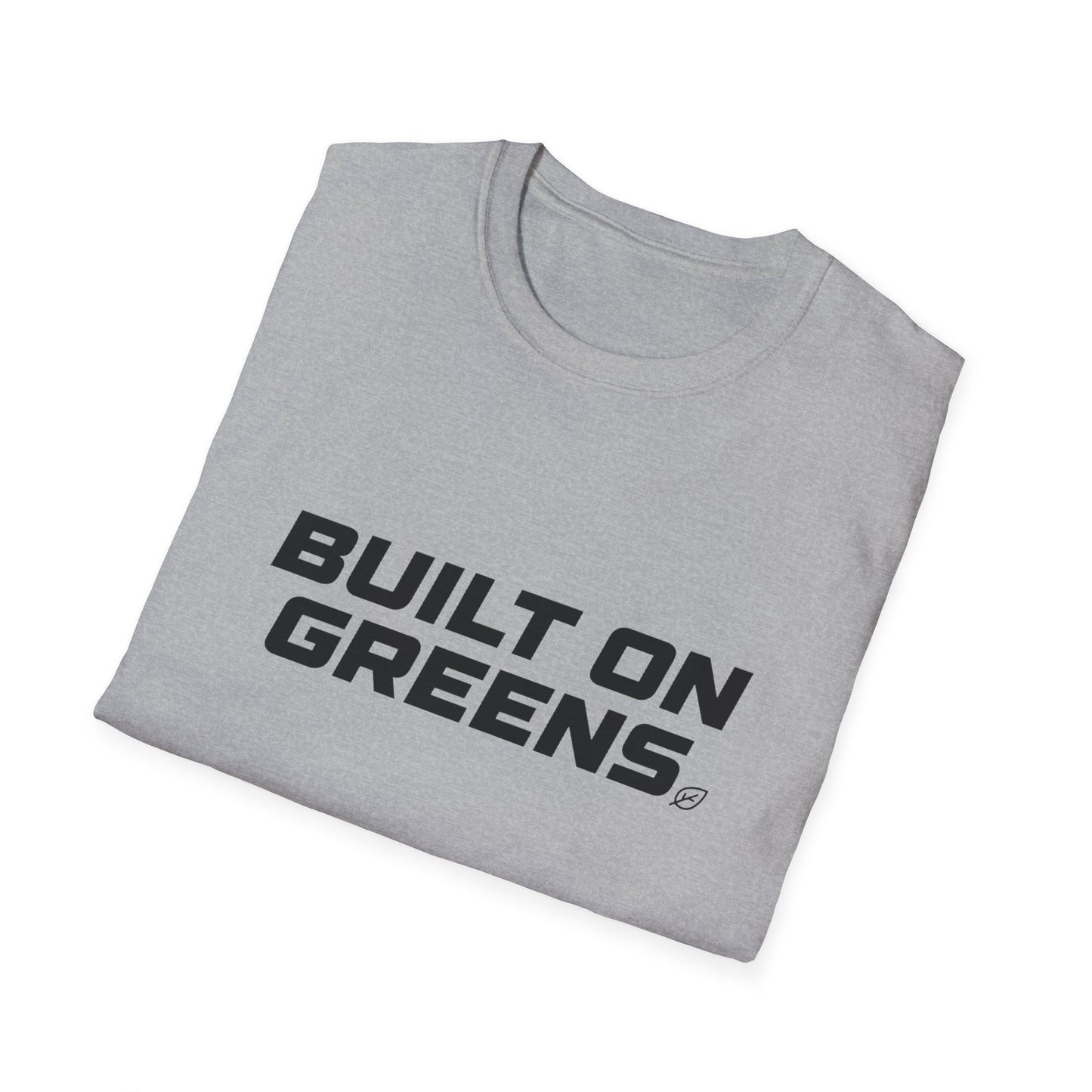 Built on Greens T-Shirt