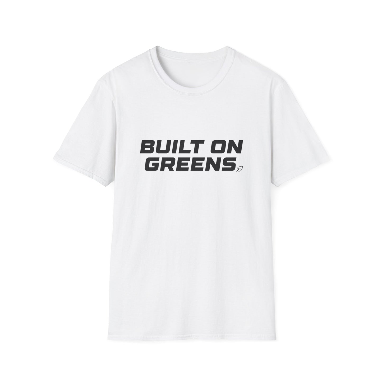 Built on Greens T-Shirt