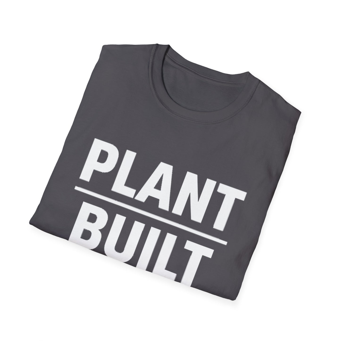 Plant Built T-Shirt