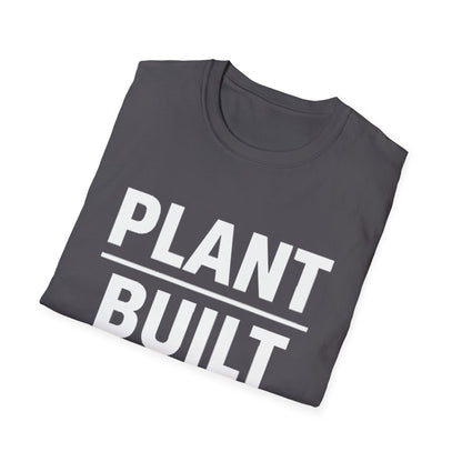 Plant Built T-Shirt