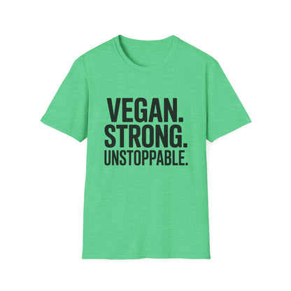 Vegan. Strong. Unstoppable. T-Shirt