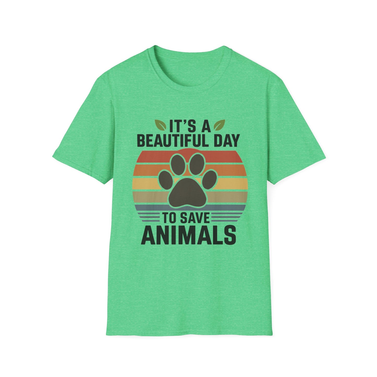 It's a Beautiful Day to Save Animals T-Shirt