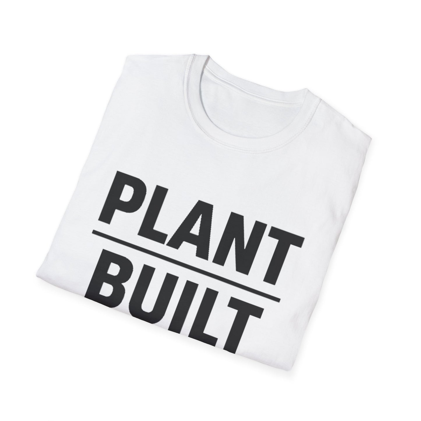 Plant Built T-Shirt