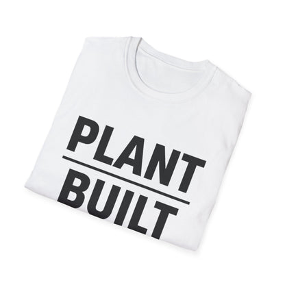 Plant Built T-Shirt