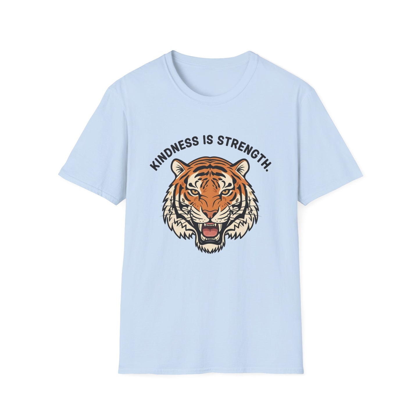 Kindness is Strength_Tiger T-Shirt