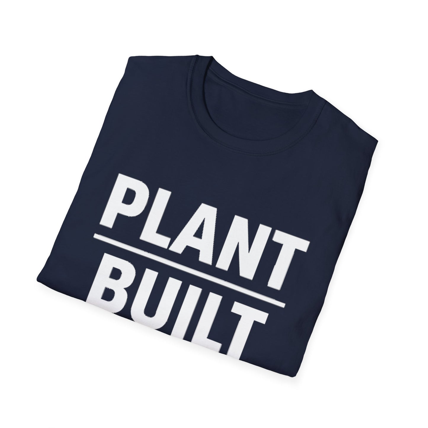 Plant Built T-Shirt