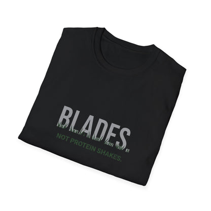 Blades. Not Protein Shakes. T-Shirt