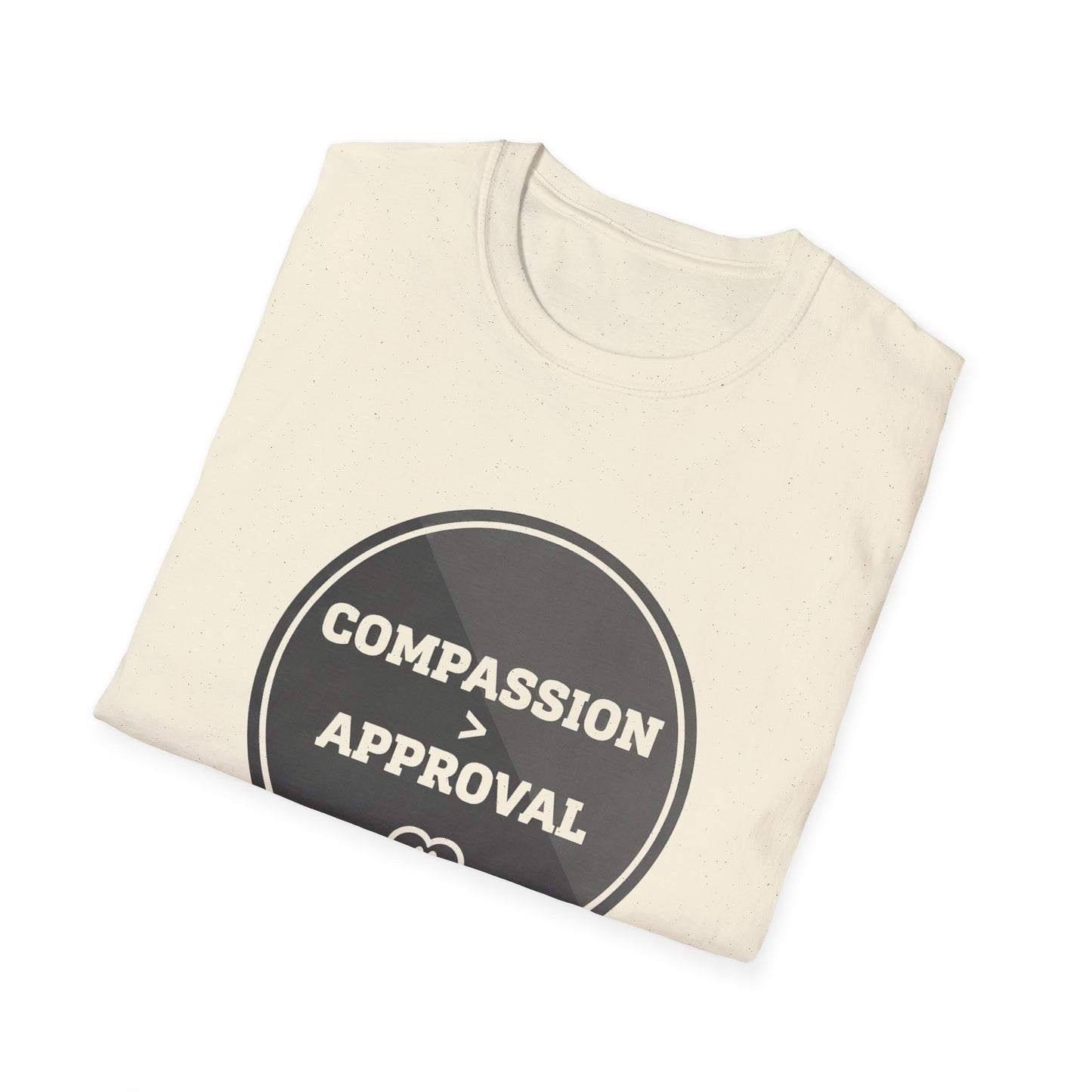 Compassion > Approval T-Shirt