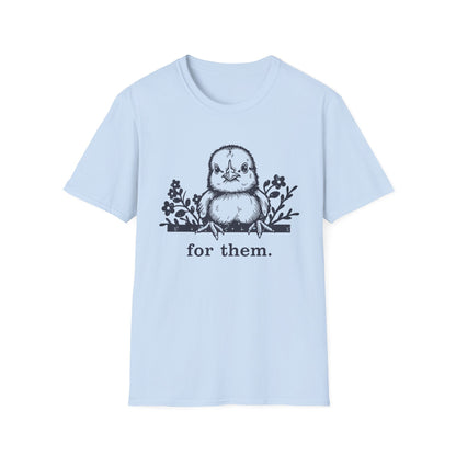 For Them. chick T-Shirt