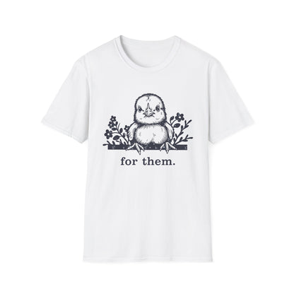 For Them. chick T-Shirt