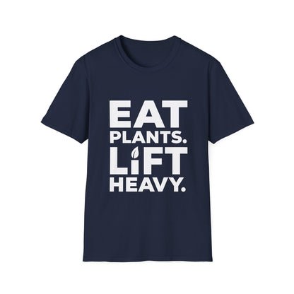 Eat Plants. Lift Heavy. T-Shirt