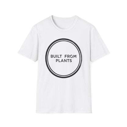 Built from plants T-Shirt