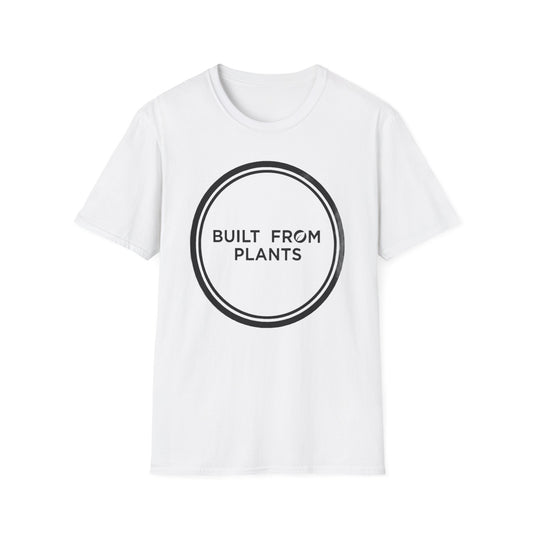 Built from plants T-Shirt
