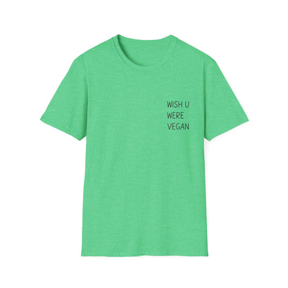 Wish U Were Vegan T-Shirt