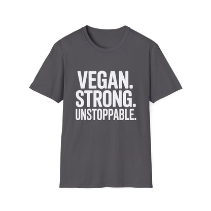 Vegan. Strong. Unstoppable. T-Shirt