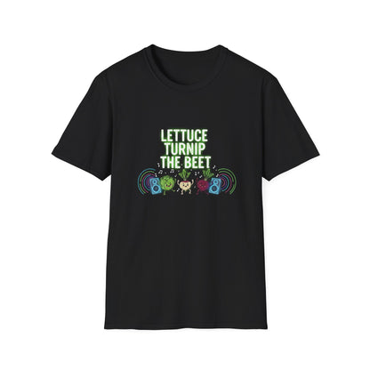 Lettuce Turnip TheBeet T-Shirt