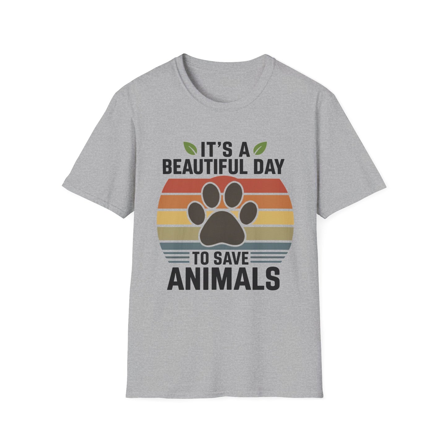 It's a Beautiful Day to Save Animals T-Shirt