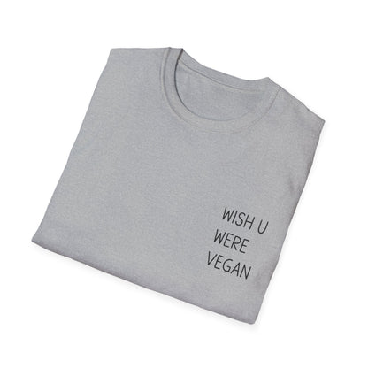 Wish U Were Vegan T-Shirt