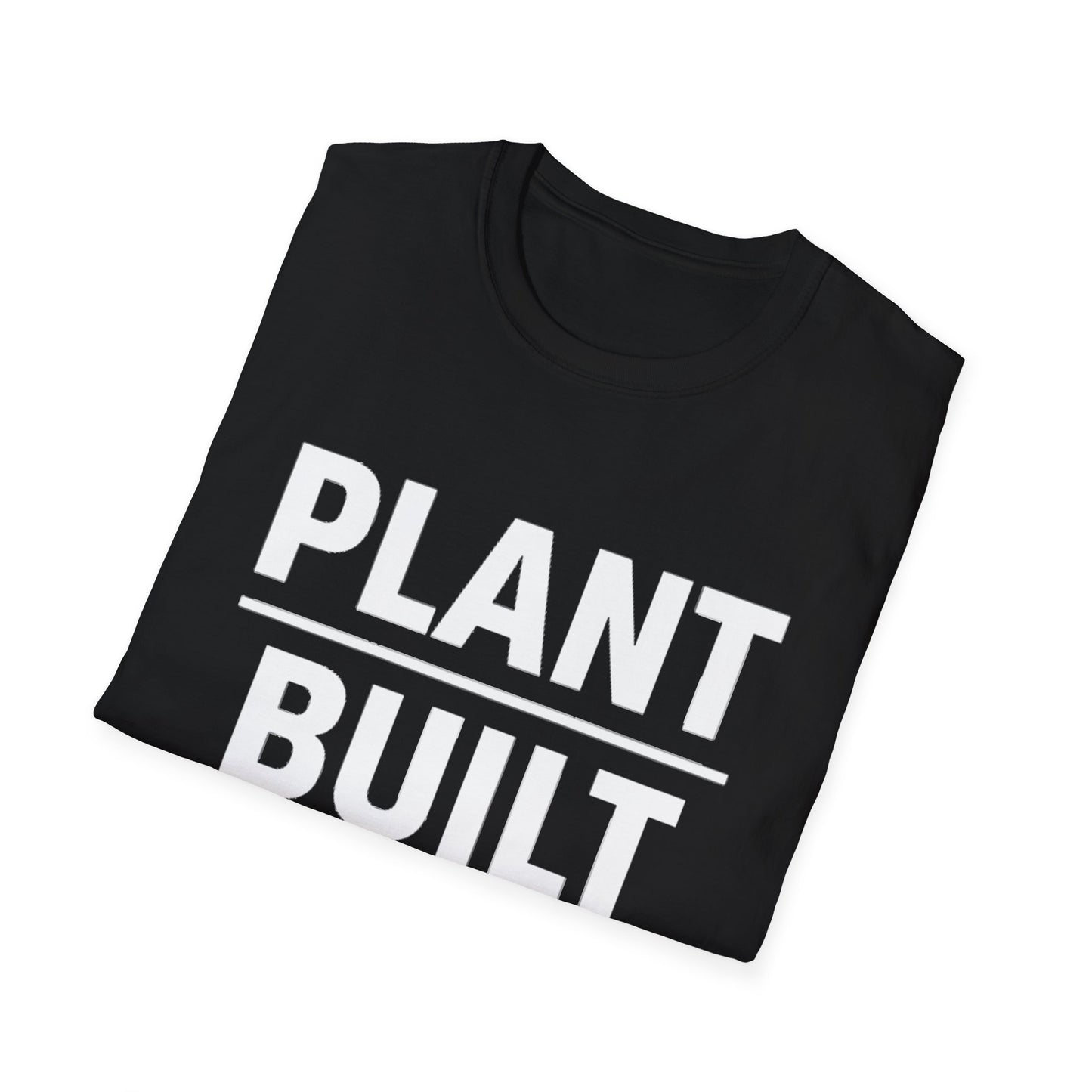 Plant Built T-Shirt