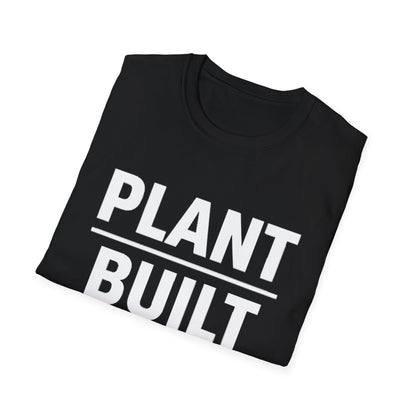 Plant Built T-Shirt
