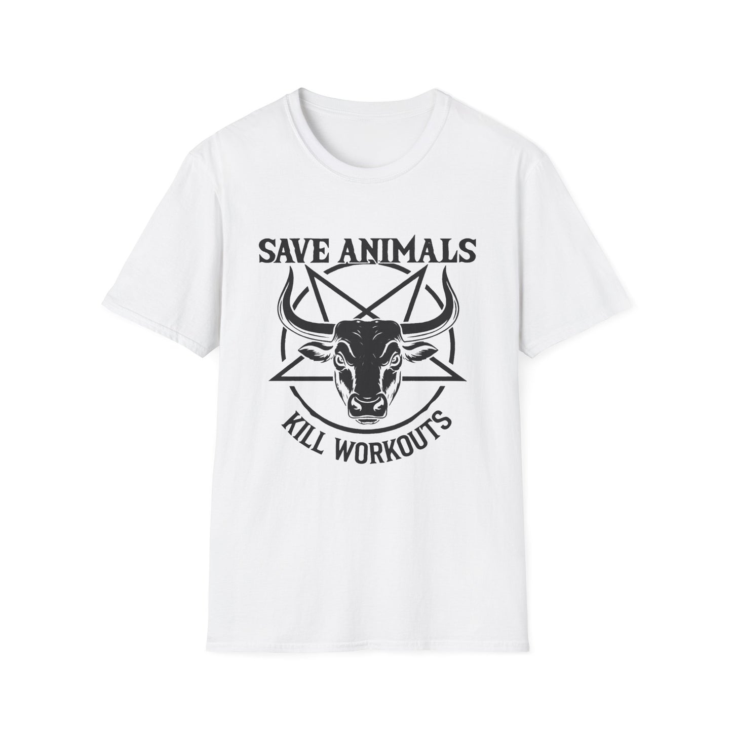 Save Animals Kill Workouts T-Shirt