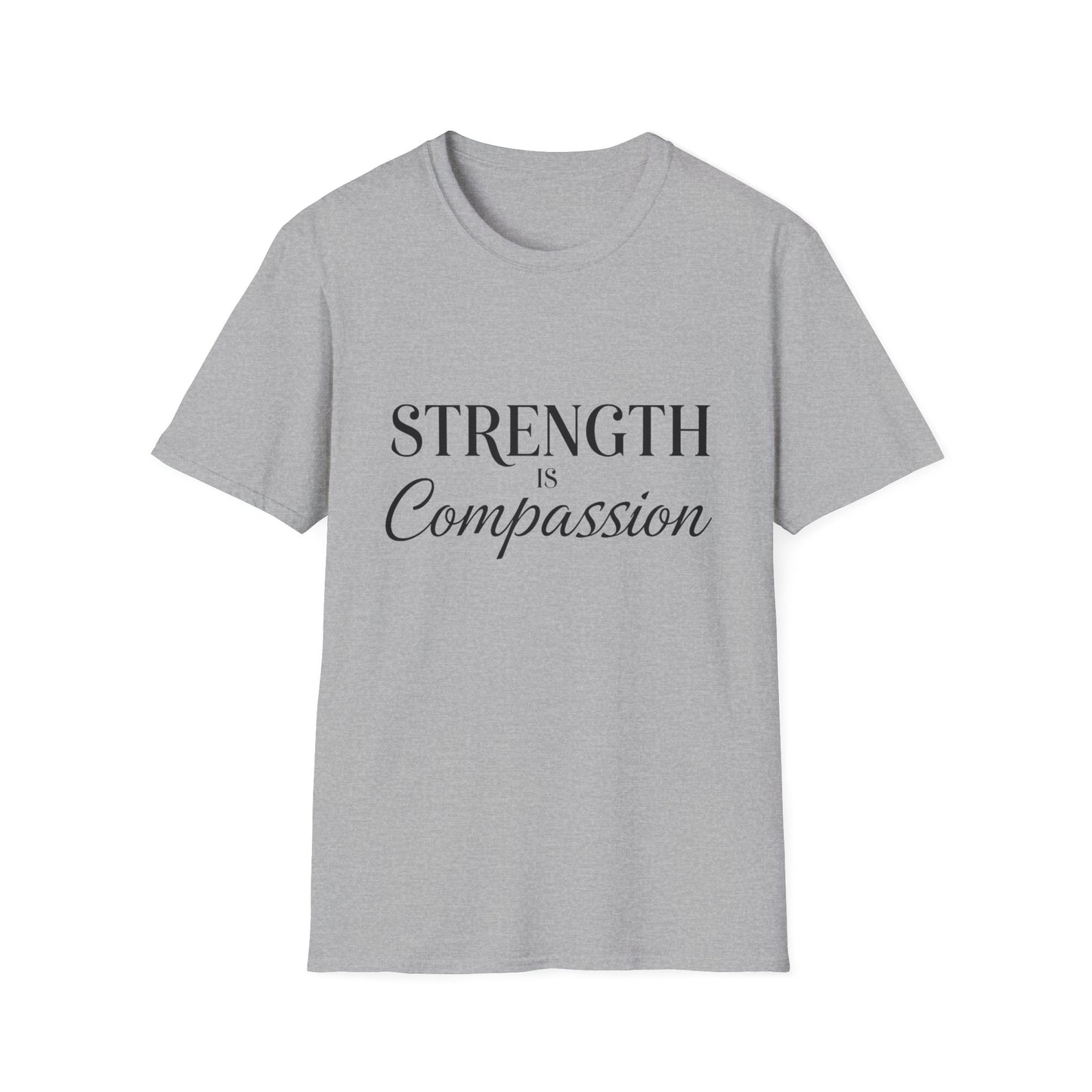 Strength is Compassion T-Shirt