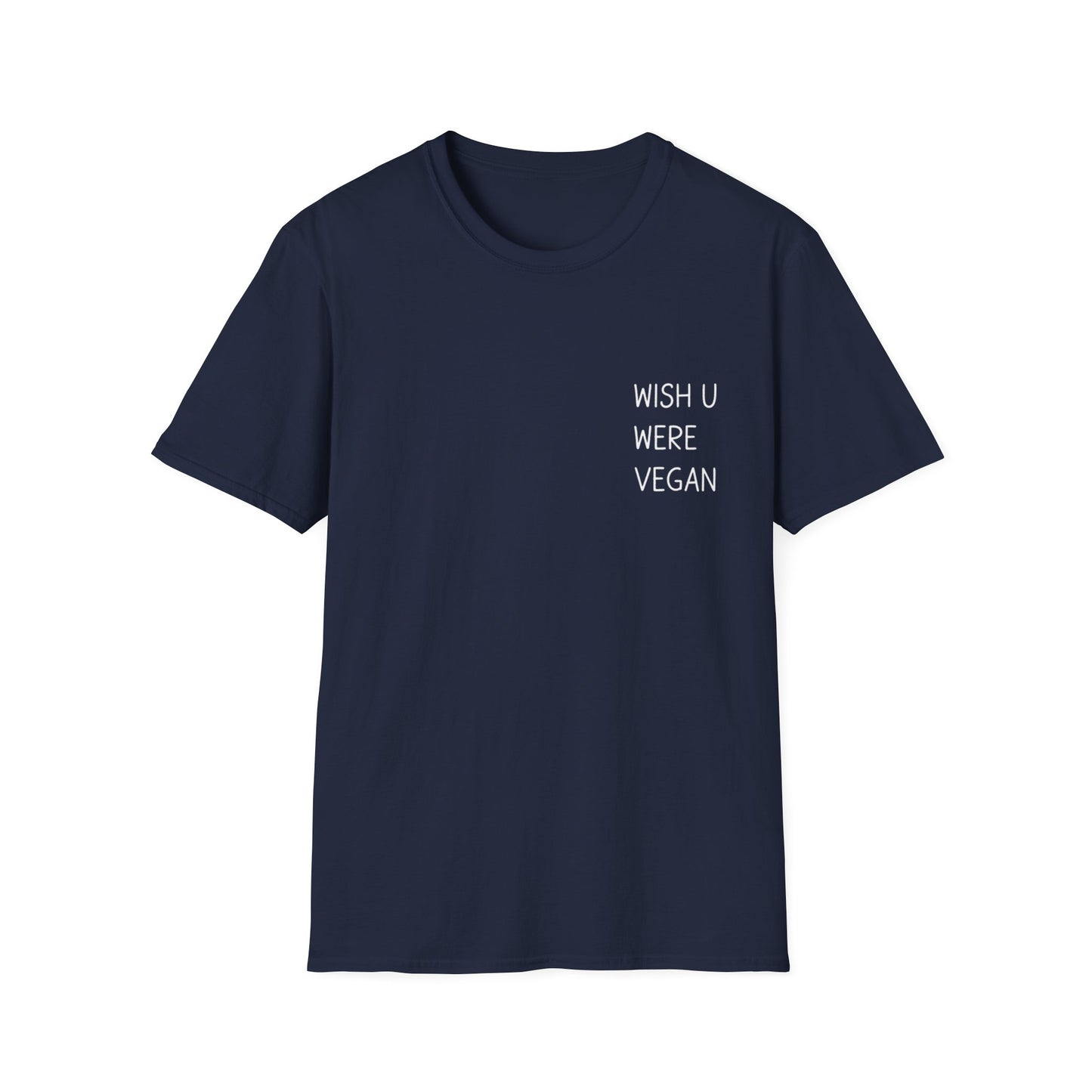Wish U Were Vegan T-Shirt
