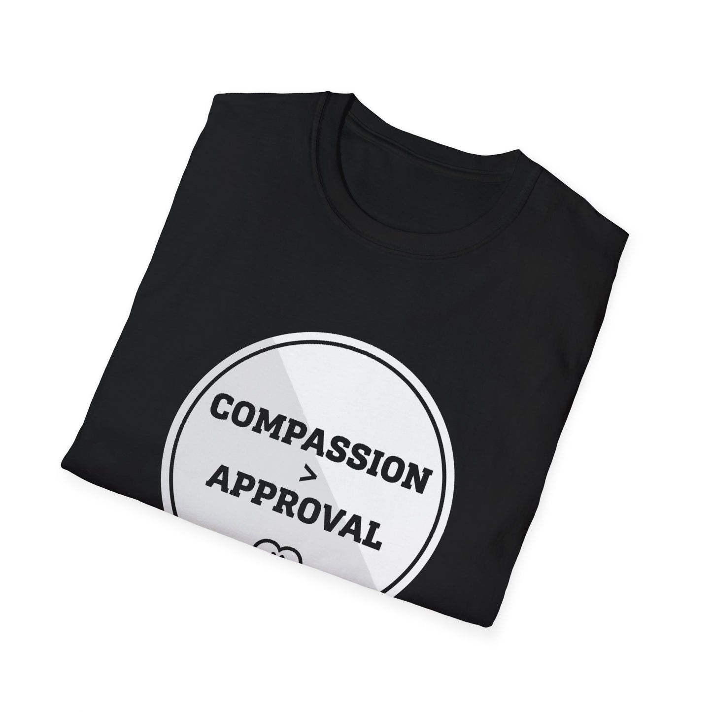 Compassion > Approval T-Shirt