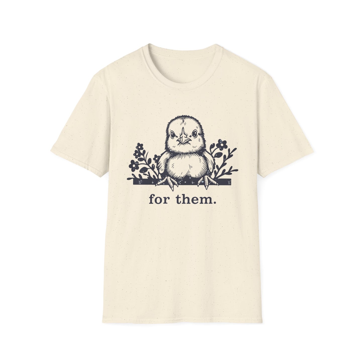 For Them. chick T-Shirt