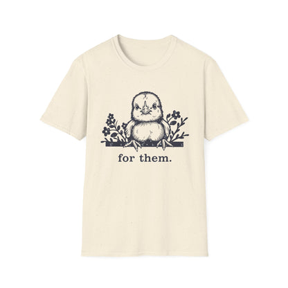 For Them. chick T-Shirt
