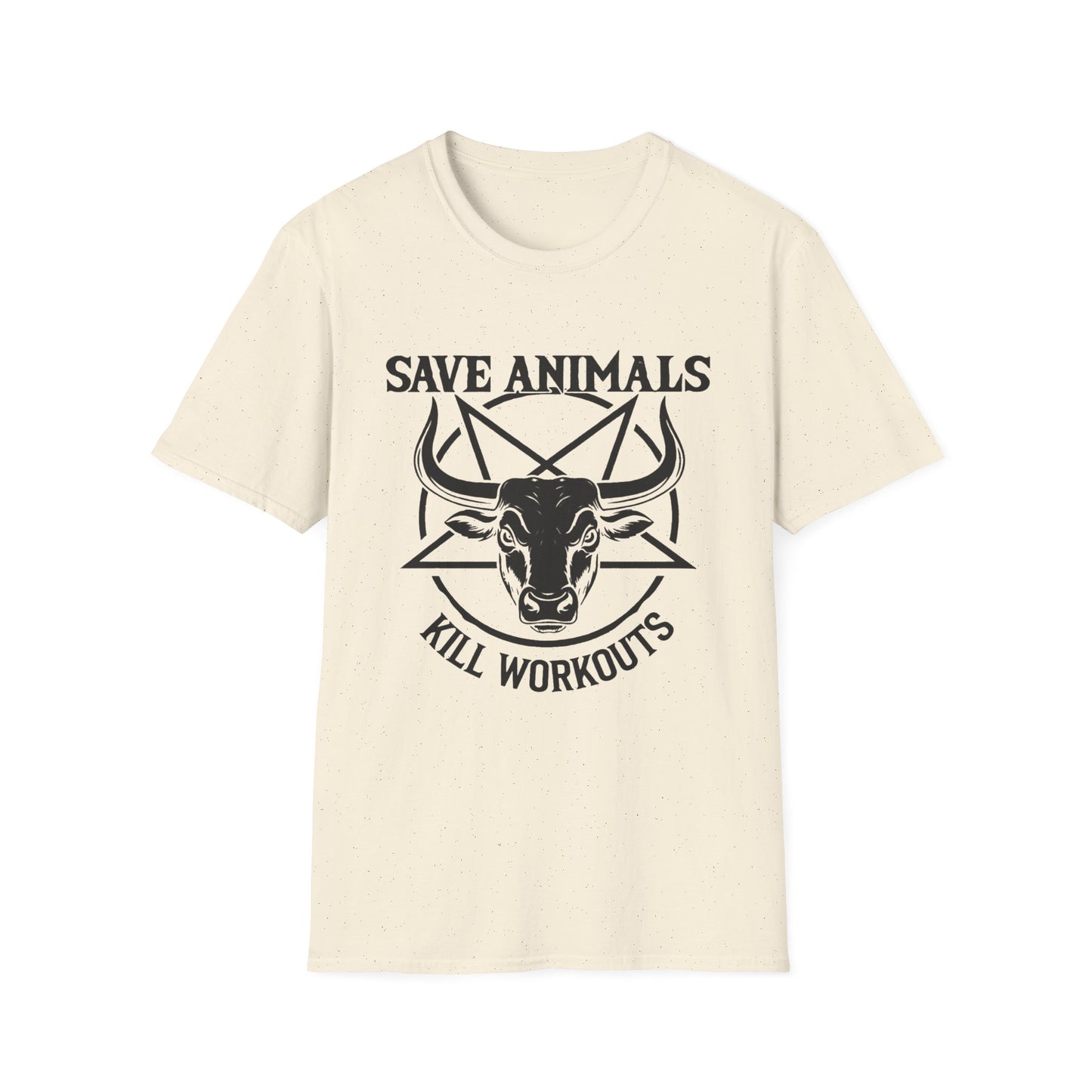 Save Animals Kill Workouts T-Shirt