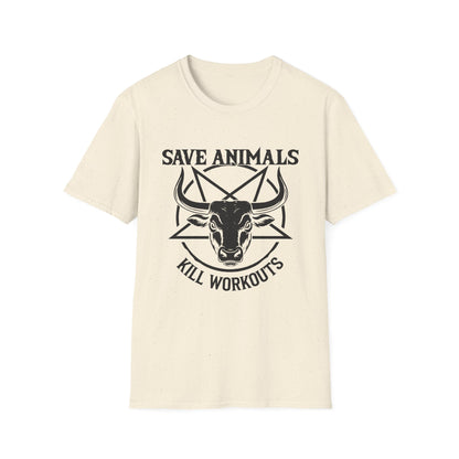 Save Animals Kill Workouts T-Shirt
