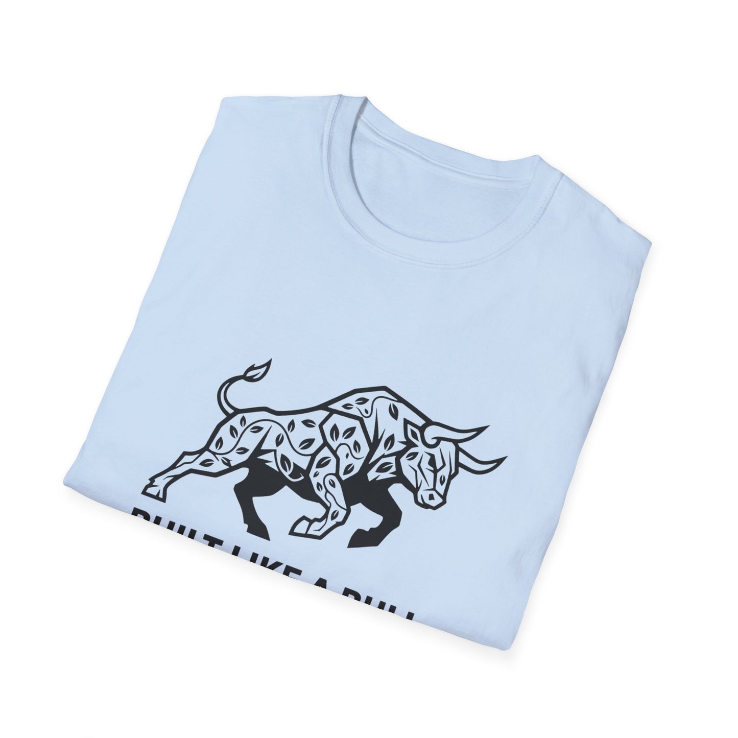 Built Like A Bull T-Shirt