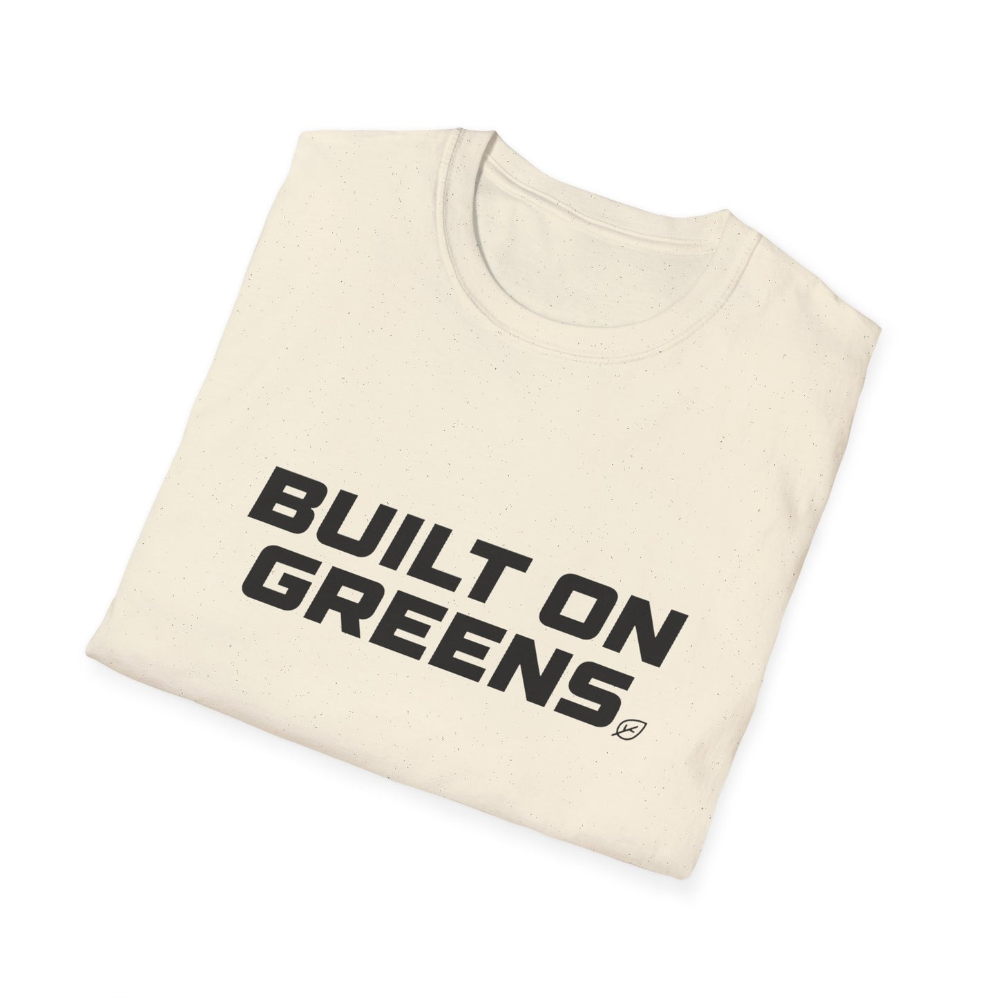 Built on Greens T-Shirt