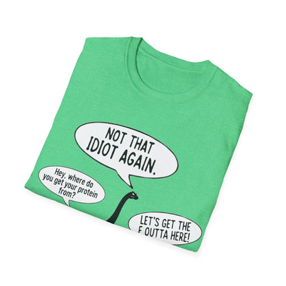 Where do you get your protein from? Dinosaurs T-Shirt