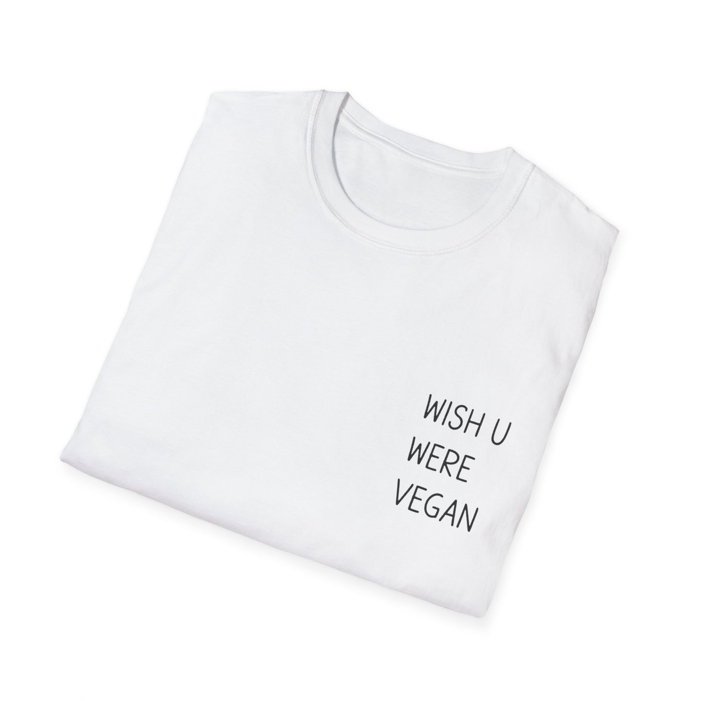 Wish U Were Vegan T-Shirt