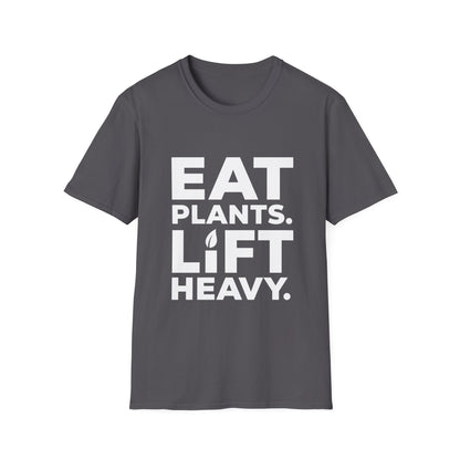 Eat Plants. Lift Heavy. T-Shirt