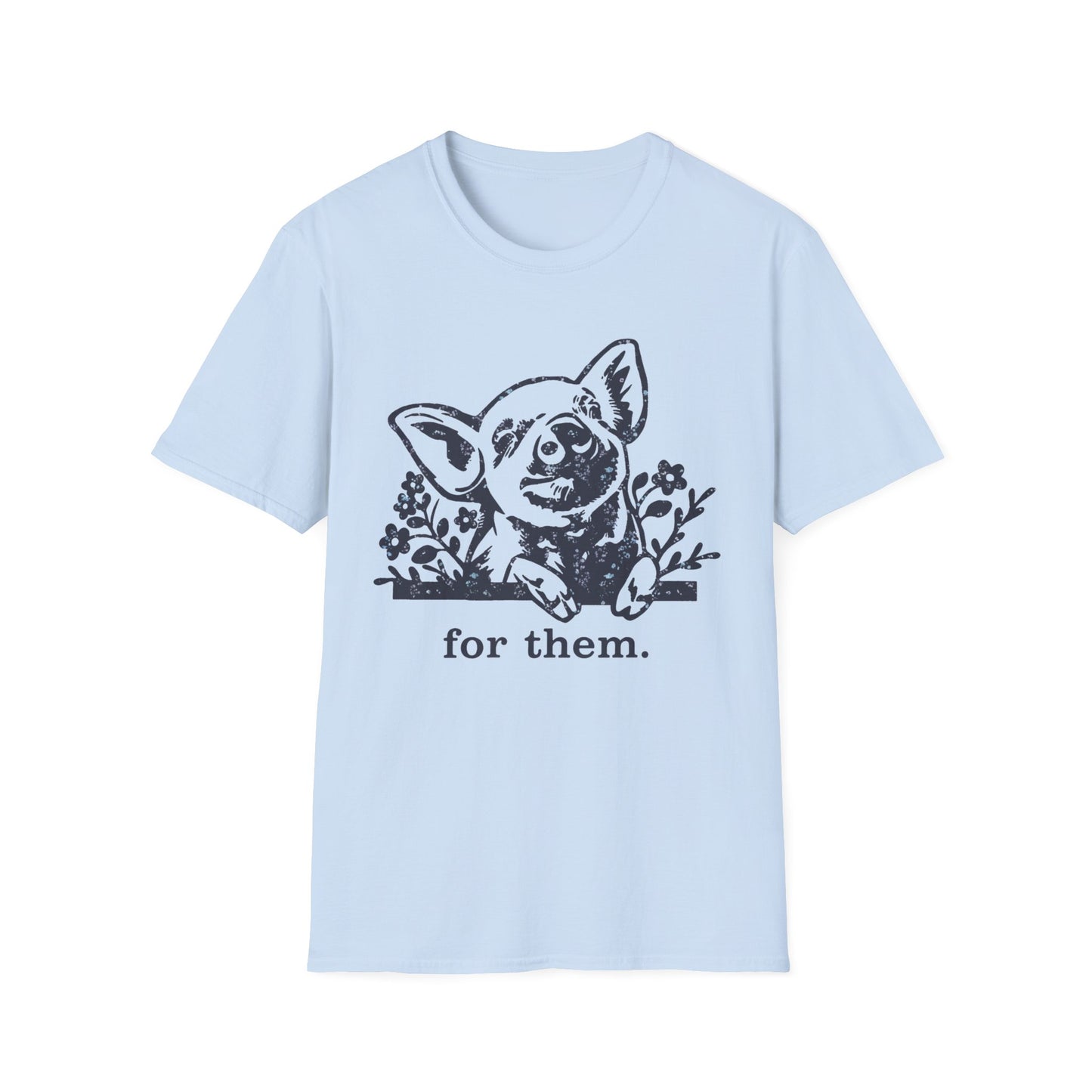 For Them. pig T-Shirt