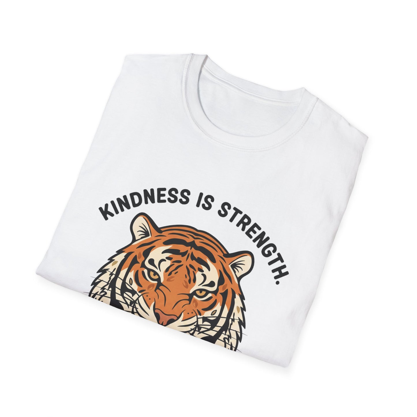 Kindness is Strength_Tiger T-Shirt
