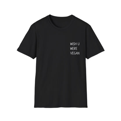 Wish U Were Vegan T-Shirt