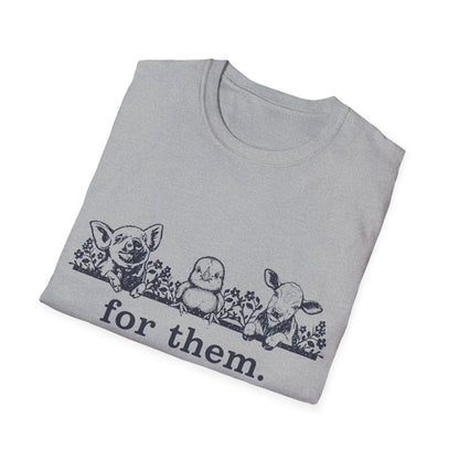 For Them. pig+chick+cow T-Shirt