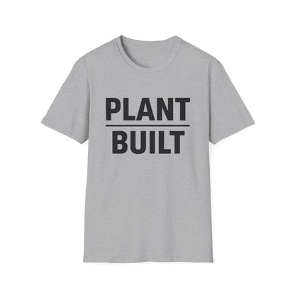 Plant Built T-Shirt