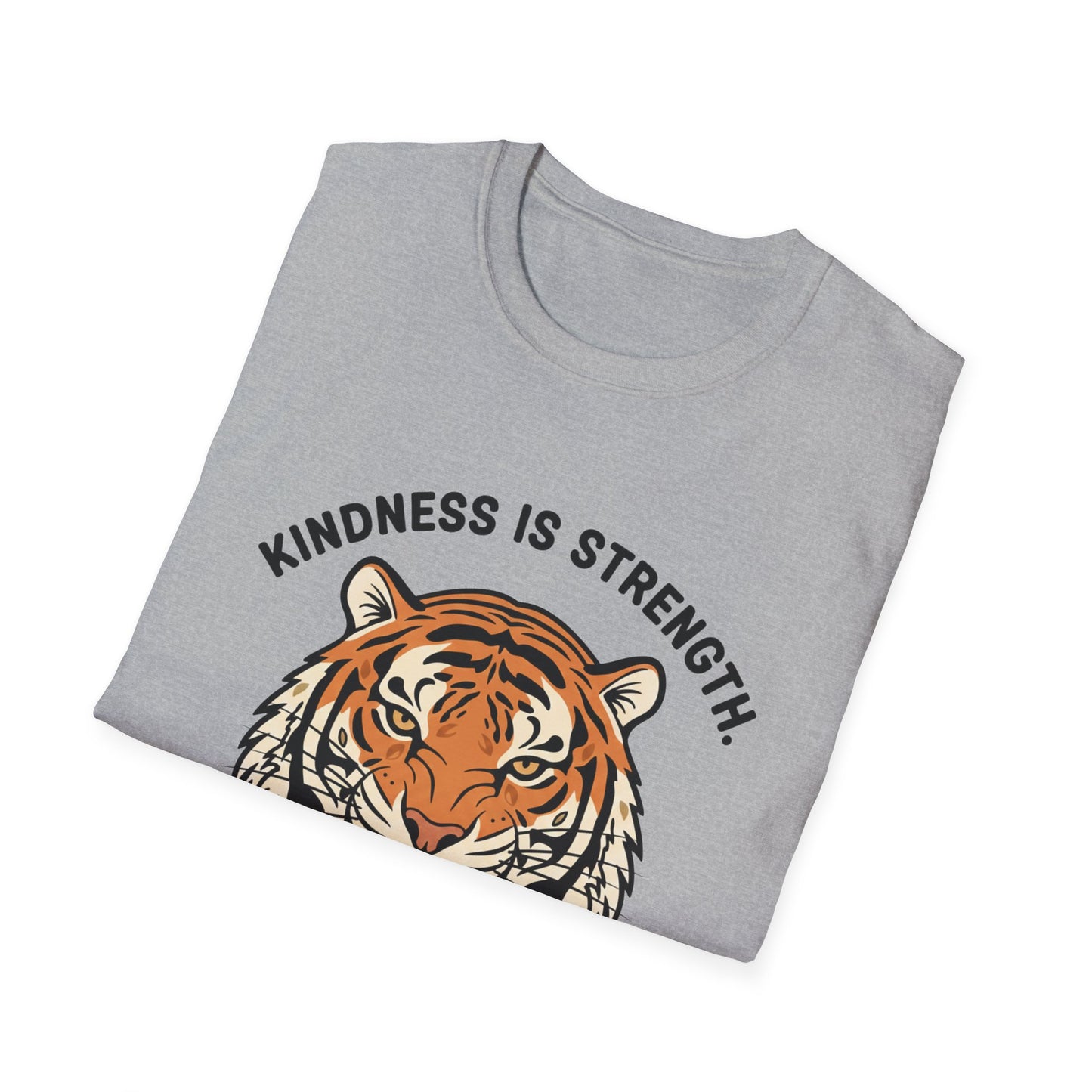 Kindness is Strength_Tiger T-Shirt