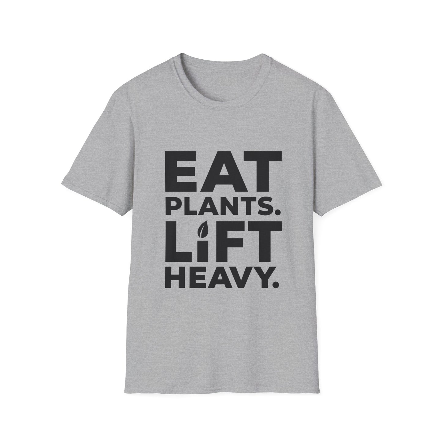 Eat Plants. Lift Heavy. T-Shirt